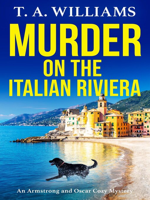 Title details for Murder on the Italian Riviera by T A Williams - Available